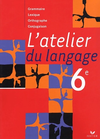 Livrenpoche : L'atelier du langage 6e - Béatrice Beltrando - Livre