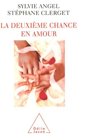Livrenpoche : La deuxième chance en amour - Stéphane Clerget, Sylvie Angel - Livre