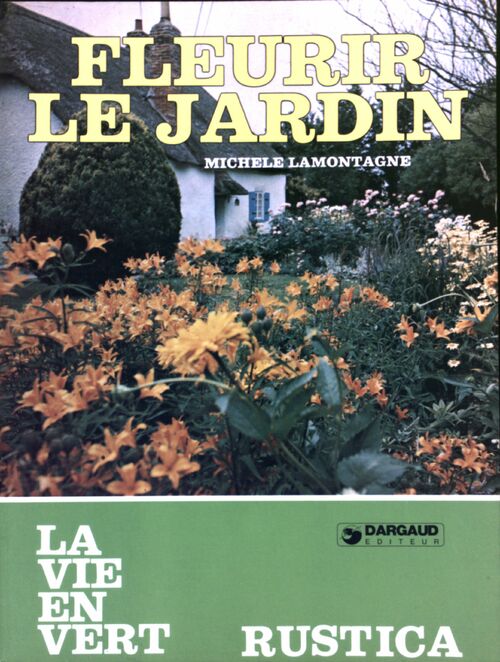 Livrenpoche : Fleurir le jardin - Michèle Lamontagne - Livre