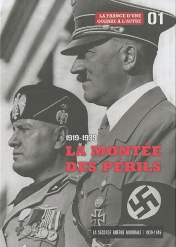 Livrenpoche : La seconde guerre mondiale Tome I : 1919-1939, la montée des périls - Collectif - Livre