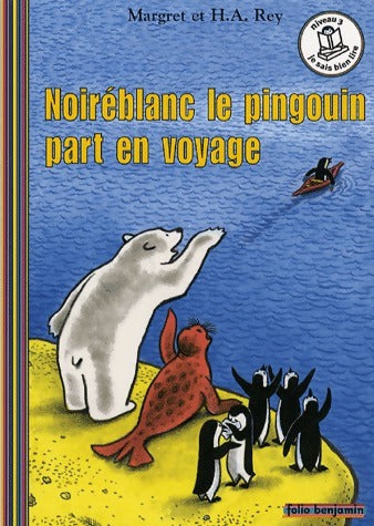 Livrenpoche : Noiréblanc le pingouin part en voyage - H.A. Rey - Livre