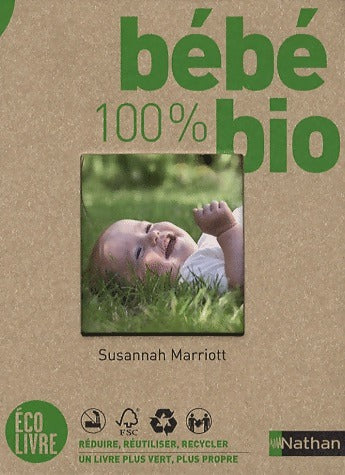 Livrenpoche : Bébé 100% bio - Susannah Marriott - Livre