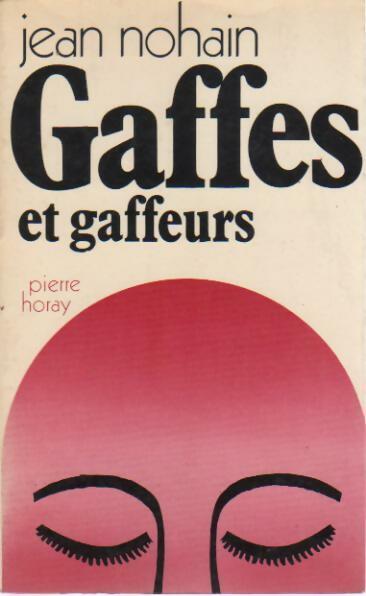 Livrenpoche : Gaffes et gaffeurs - Jean Nohain - Livre