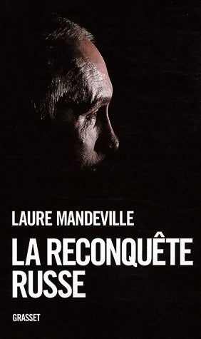 Livrenpoche : La reconquête russe - Laure Mandeville - Livre