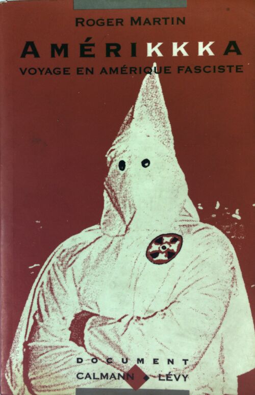 Livrenpoche : Amérikkka. Voyage en Amérique fasciste - Roger Martin - Livre