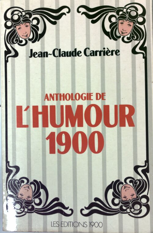 Livrenpoche : Anthologie de l'humour 1900 - Jean-Claude Carrière - Livre