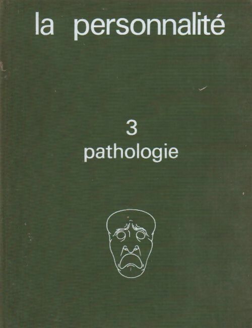 Livrenpoche : La personnalité Tome III : Pathologie - P. Pichot - Livre