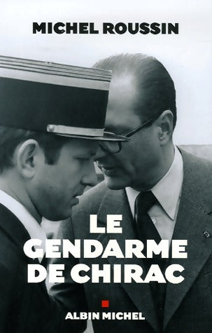 Livrenpoche : Le gendarme de Chirac - Michel Roussin - Livre