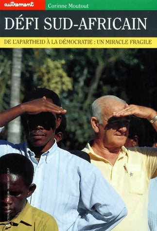 Livrenpoche : Défi sud-africain. De l'apartheid à la démocratie : Un miracle fragile - Corinne Moutout - Livre