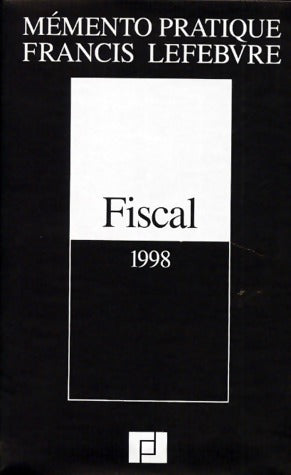 Fiscal 1998 - Francis Lefèbvre -  Mémento pratique - Livre