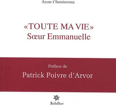 Livrenpoche : Toute ma vie. Soeur Emmanuelle - Anne T'Serstevens - Livre