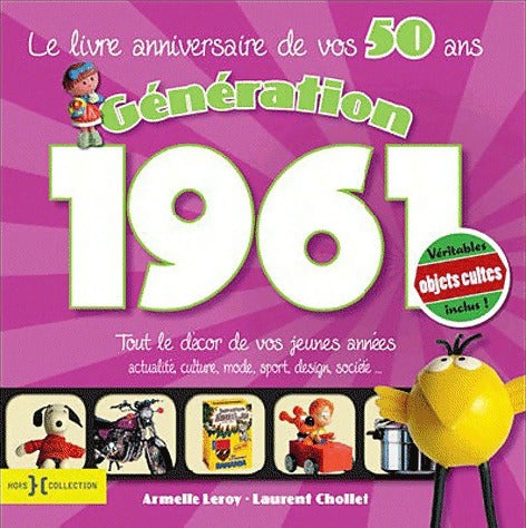 Livrenpoche : Génération 1961. Le livre anniversaire de vos 50 ans - Laurent Chollet - Livre