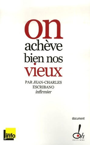 Livrenpoche : On achève bien nos vieux - Jean-Charles Escribano - Livre