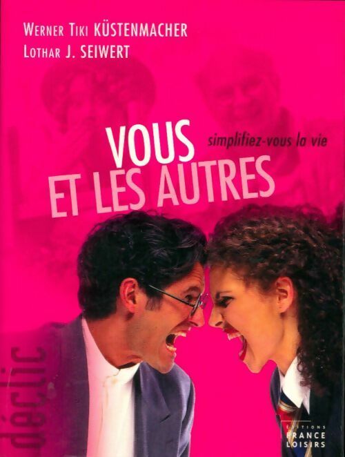 Livrenpoche : Simplifiez-vous la vie - Werner Tiki Küstenmacher, Lothar J. Seiwert - Livre