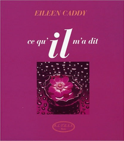 Livrenpoche : Ce qu'il m'a dit - Eileen Caddy - Livre