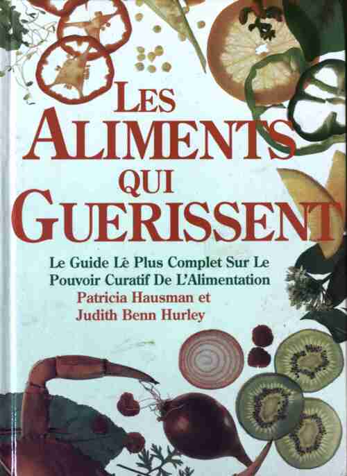 Livrenpoche : Les aliments qui guérissent - Patricia Hausman, Judih Benn Hurley - Livre