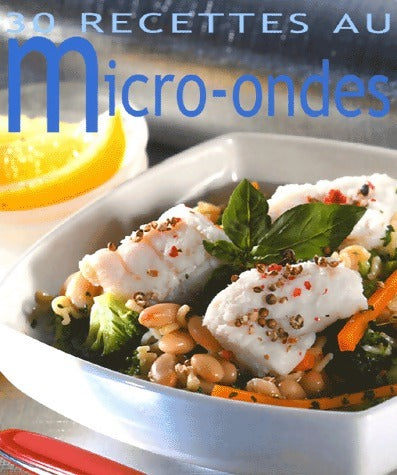 Livrenpoche : 30 recettes au micro-ondes - Anne-Cécile Fichaux - Livre