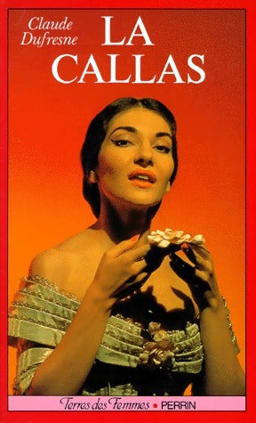 Livrenpoche : La Callas - Claude Dufresne - Livre