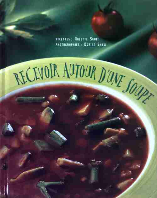Livrenpoche : Recevoir autour d'une soupe - Colette Gouvion - Livre