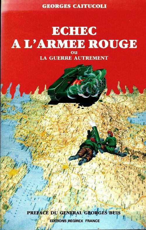 Livrenpoche : Echec à l'armée rouge ou La guerre autrement - Georges Caïtucoli - Livre