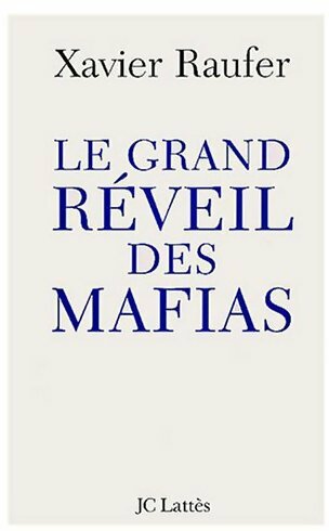 Le grand réveil des mafias - Xavier Raufer -  Lattès GF - Livre