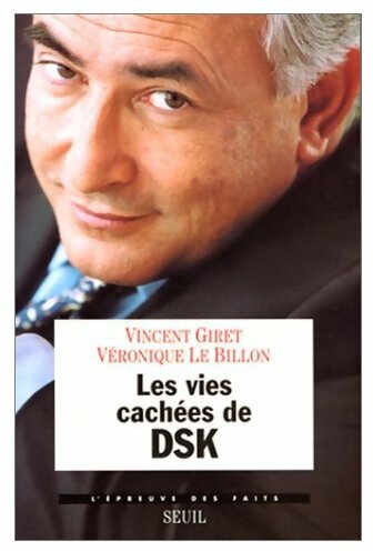 Les vies cachées de DSK - Collectif -  Seuil GF - Livre