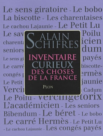 Livrenpoche : Inventaire curieux des choses de la France - Alain Schifres - Livre