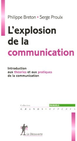 Livrenpoche : L'explosion de la communication - Philippe Breton, Serge Proulx - Livre