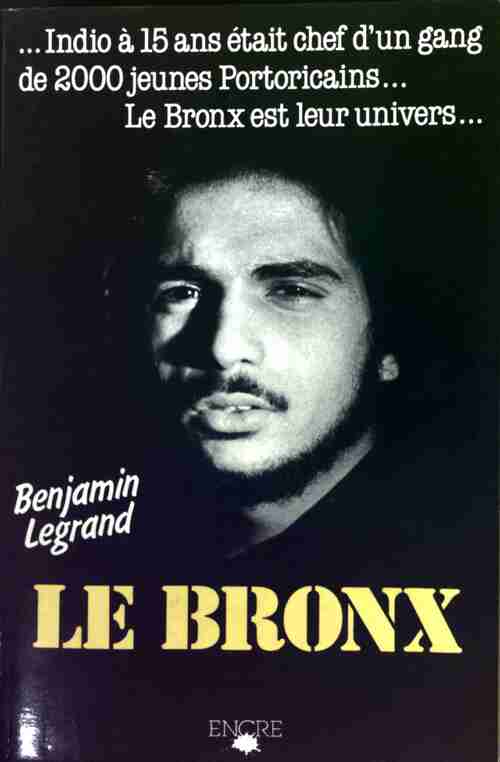 Livrenpoche : Le Bronx - Benjamin Legrand - Livre