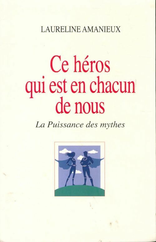 Livrenpoche : Ce héros qui est en chacun de nous - Laureline Amanieux - Livre