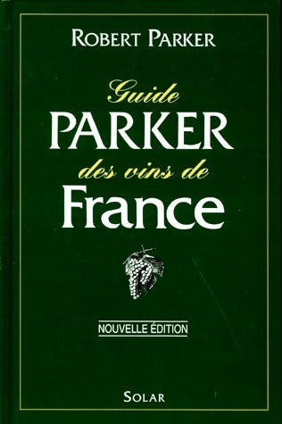 Livrenpoche : Guide Parker des vins de France - Robert M. Parker - Livre