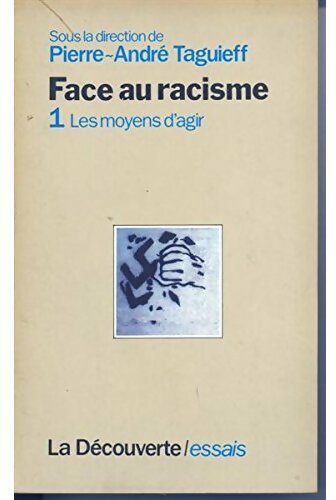 Livrenpoche : Face au racisme Tome I - Pierre-André Taguieff - Livre