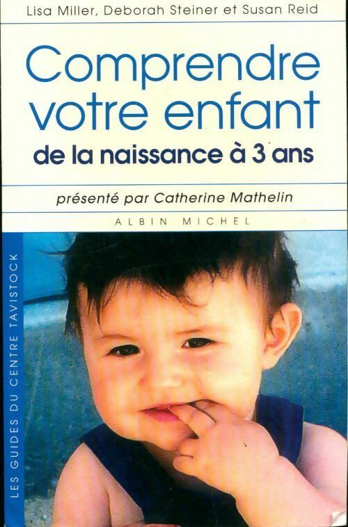 Livrenpoche : Comprendre votre enfant. De la naissance à 3 ans - Lisa Miller - Livre