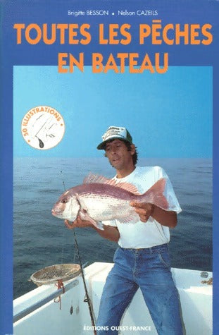 Toutes les pêches en bateau - Brigitte Besson -  Ouest France GF - Livre