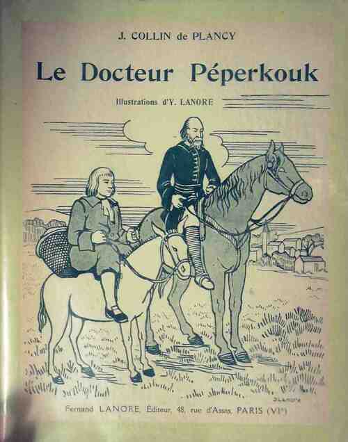 Le docteur Péperkouk - J.A. Collin de Plancy -  Lanore GF - Livre