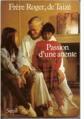 Livrenpoche : Passion d'une attente 1979-1981 - Roger Taizé - Livre