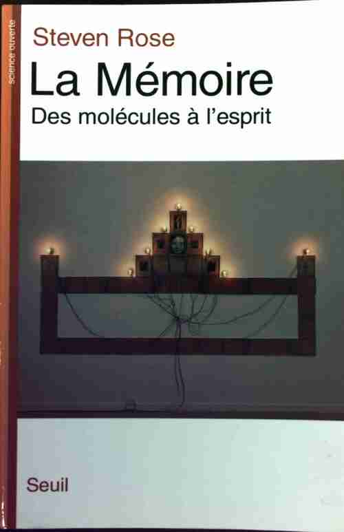 Livrenpoche : La mémoire. Des molécules à l'esprit - Steven Rose - Livre