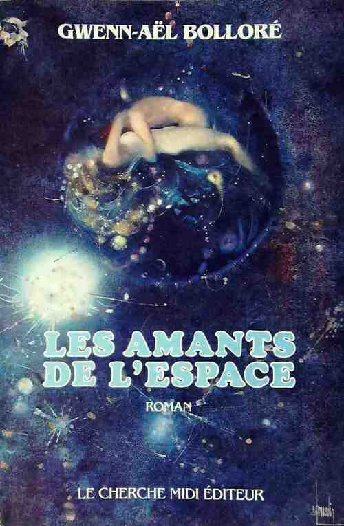 Livrenpoche : Les amants de l'espace - Gwenn-Aël Bolloré - Livre