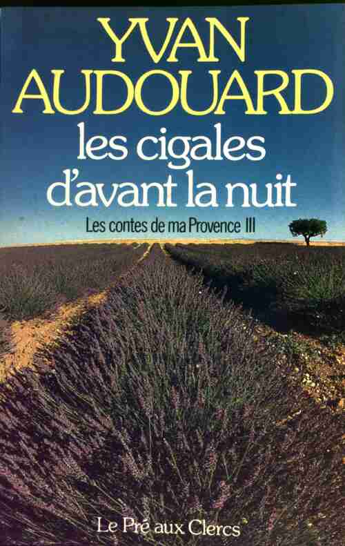 Livrenpoche : Les cigales d'avant la nuit - Yvan Audouard - Livre