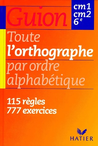 Livrenpoche : Toute l'orthographe par ordre alphabétique - Jean Guion - Livre