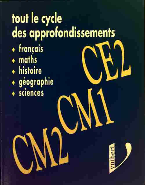 Livrenpoche : Tout le cycle des approfondissements CE2, CM1, CM2 - Collectif - Livre