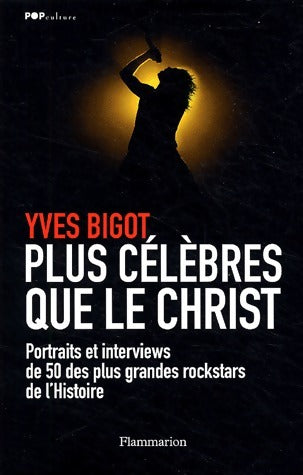 Livrenpoche : Plus célèbres que le Christ - Yves Bigot - Livre