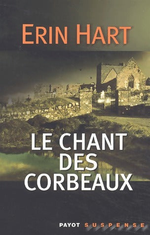Livrenpoche : Le chant des corbeaux - Erin Hart - Livre