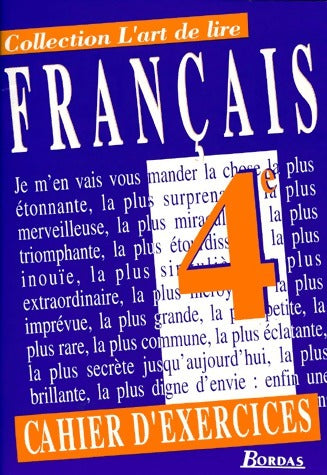 Français 4e. Cahier d'exercices - Françoise Spiess -  L'art de lire - Livre