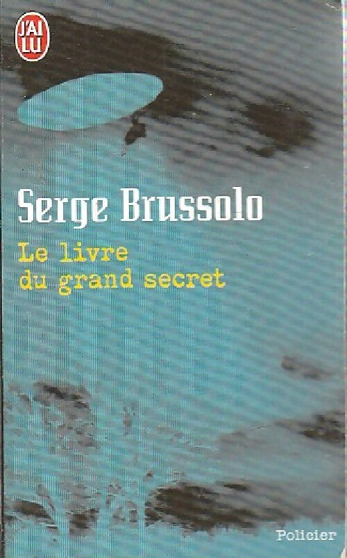 Le livre du grand secret - Serge Brussolo -  J'ai Lu - Livre