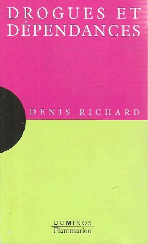 Livrenpoche : Drogues et dépendances - Denis Richard - Livre