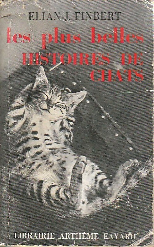 Livrenpoche : Les plus belles histoires de chats - Elian-J. Finbert - Livre