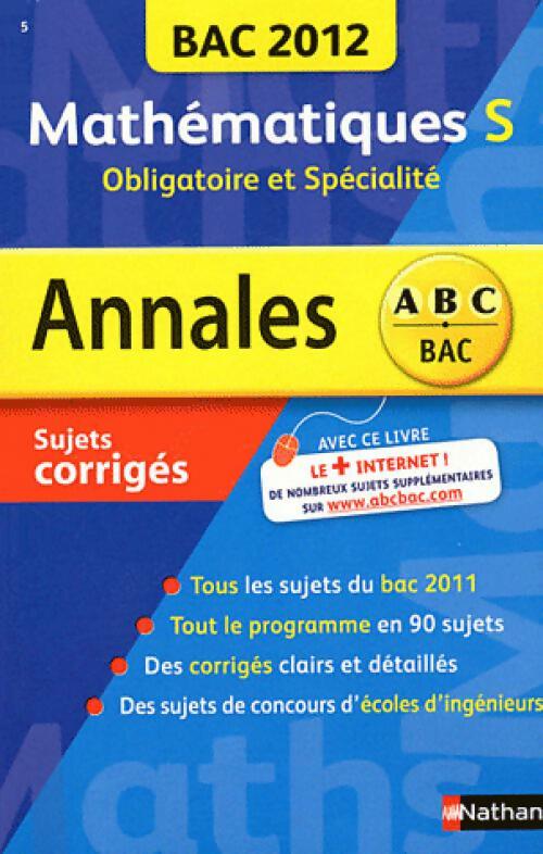 Livrenpoche : Mathématiques Terminale S, corrigés 2012 - Dominique Besnard - Livre