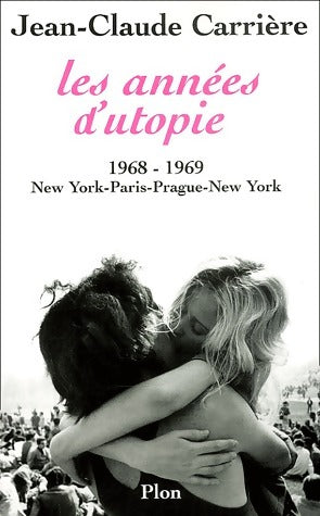 Livrenpoche : Les années d'utopie (1968-1969) - Jean-Claude Carrière - Livre