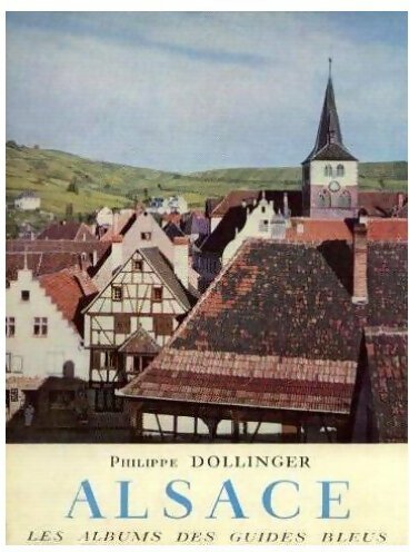 Alsace - Philippe Dollinger -  Les albums des guides bleus - Livre